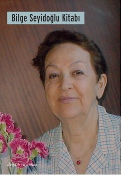 Bilge Seyidoğlu Kitabı Bilge Seyidoğlu Kitabı