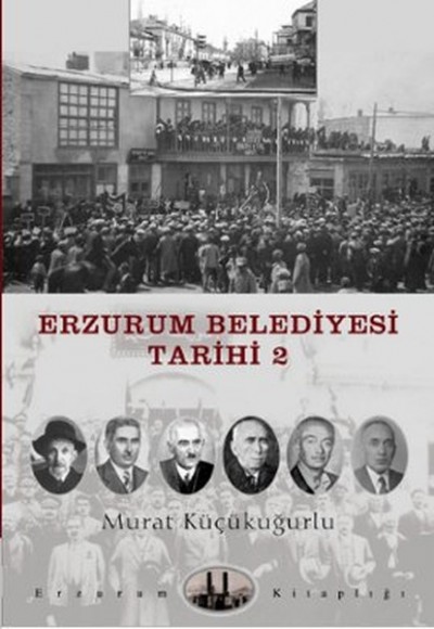Erzurum Belediyesi Tarihi -2 Erzurum Belediyesi Tarihi -2