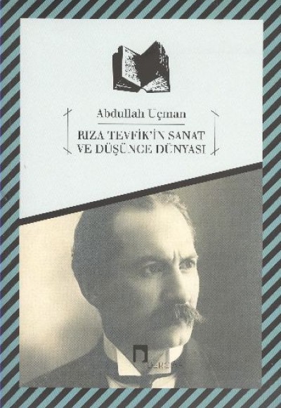 Rıza Tevfik'in Sanat ve Düşünce Dünyası Rıza Tevfik'in Sanat ve Düşünce Dünyası