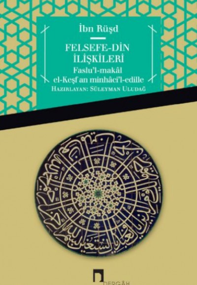 Felsefe - Din İlişkileri Faslu'l-Makal el-Keşfan minhaci'l-edille Felsefe - Din İlişkileri Faslu'l-Makal el-Keşfan minhaci'l-edille