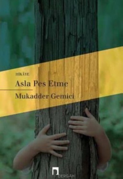 Asla Pes Etme Asla Pes Etme