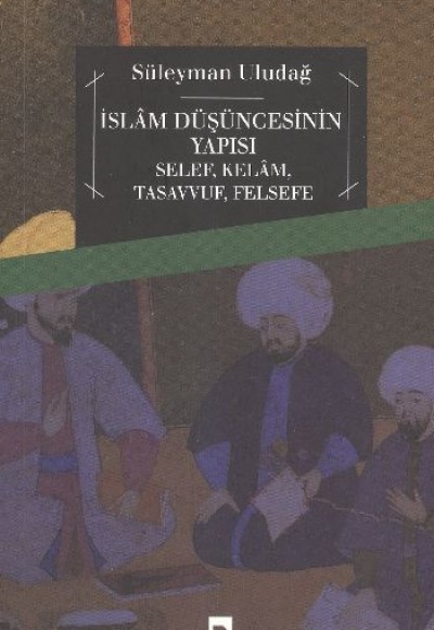 İslam Düşüncesinin Yapısı İslam Düşüncesinin Yapısı