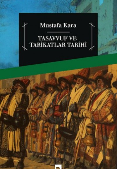 Tasavvuf ve Tarikatlar Tarihi Tasavvuf ve Tarikatlar Tarihi