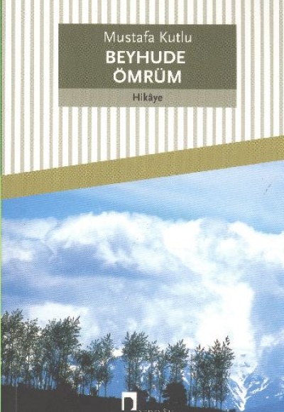 Beyhude Ömrüm Beyhude Ömrüm