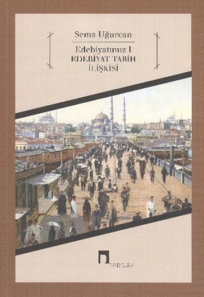 Edebiyatımız 1 - Edebiyat Tarih İlişkisi Edebiyatımız 1 - Edebiyat Tarih İlişkisi