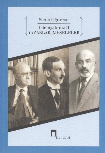 Edebiyatımız II - Yazarlar, Meseleler Edebiyatımız II - Yazarlar, Meseleler