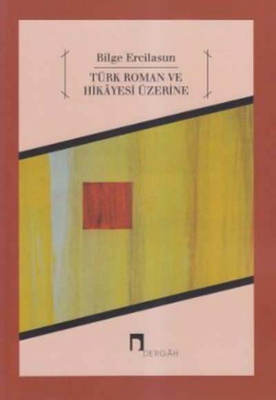 Türk Roman ve Hikayesi Üzerine Türk Roman ve Hikayesi Üzerine