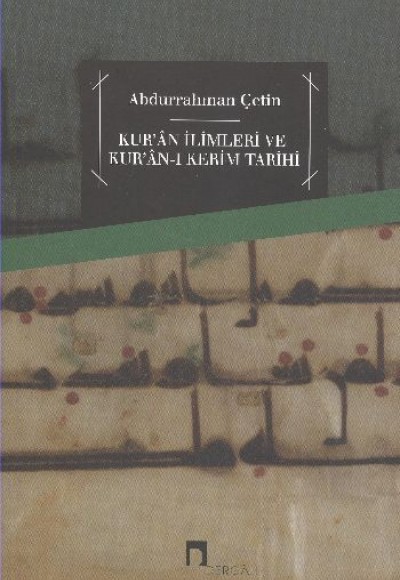Kur'an İlimleri ve Kur'an-ı Kerim Tarihi Kur'an İlimleri ve Kur'an-ı Kerim Tarihi