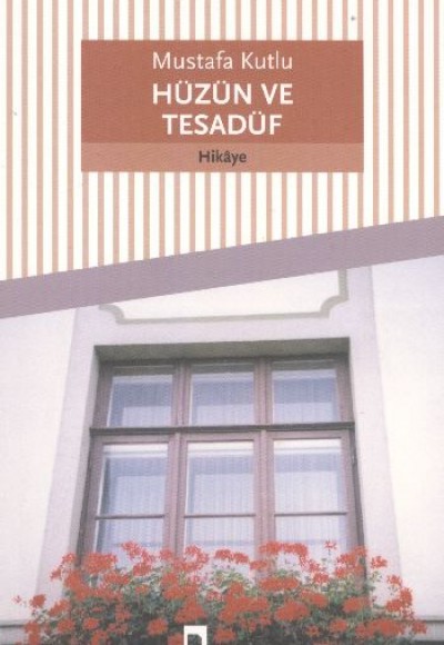 Hüzün ve Tesadüf