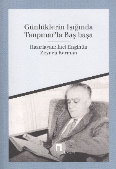 Günlüklerin Işığında Tanpınar'la Başbaşa Günlüklerin Işığında Tanpınar'la Başbaşa