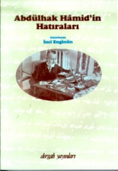 Abdülhak Hamid'in Hatıraları Abdülhak Hamid'in Hatıraları