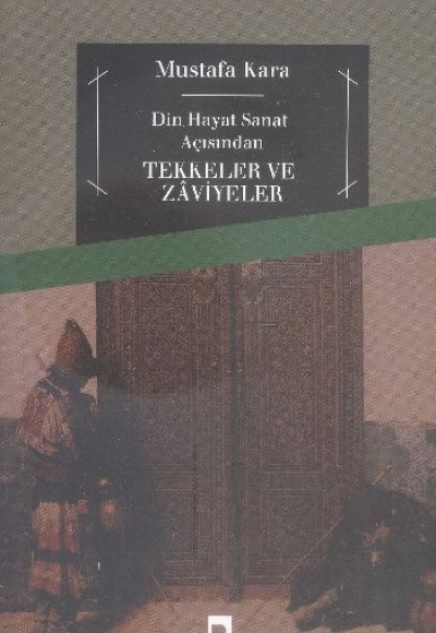 Tekkeler ve Zaviyeler Tekkeler ve Zaviyeler