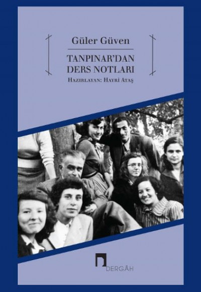 Ahmet Hamdi Tanpınar’dan Ders Notları Ahmet Hamdi Tanpınar’dan Ders Notları