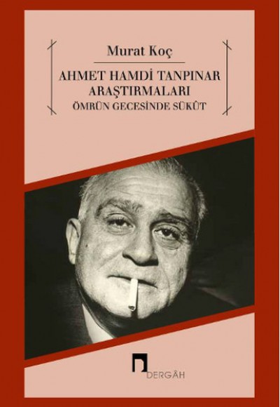 Ahmet Hamdi Tanpınar Araştırmaları Ömrün Gecesinde Sükut Ahmet Hamdi Tanpınar Araştırmaları Ömrün Gecesinde Sükut