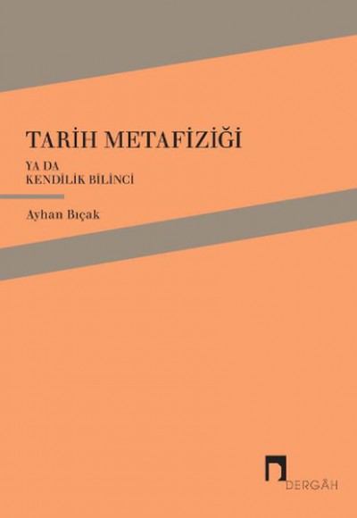 Tarih Metafiziği ya da Kendilik Bilinci