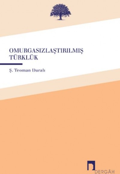 Omurgasızlaştırılmış Türklük Omurgasızlaştırılmış Türklük