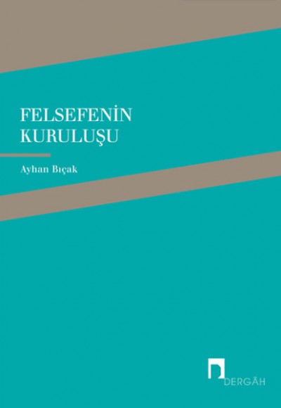 Felsefenin Kuruluşu Felsefenin Kuruluşu