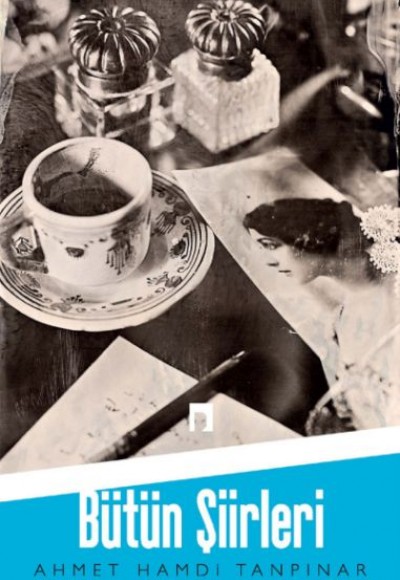 Ahmet Hamdi Tanpınar / Bütün Şiirleri Ahmet Hamdi Tanpınar / Bütün Şiirleri