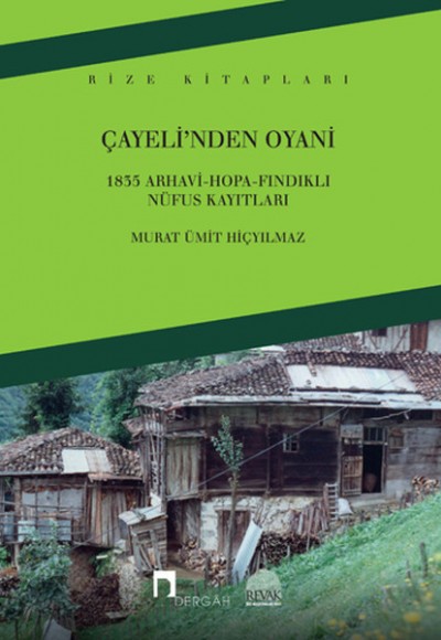 Çayeli'nden Oyani 1835 Arhavi-Hopa-Fındıklı Nüfus Kayıtları Çayeli'nden Oyani 1835 Arhavi-Hopa-Fındıklı Nüfus Kayıtları