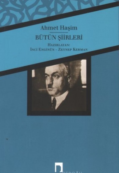 Bütün Şiirleri / Ahmet Haşim Bütün Şiirleri / Ahmet Haşim