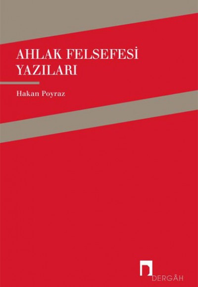 Ahlak Felsefesi Yazıları Ahlak Felsefesi Yazıları