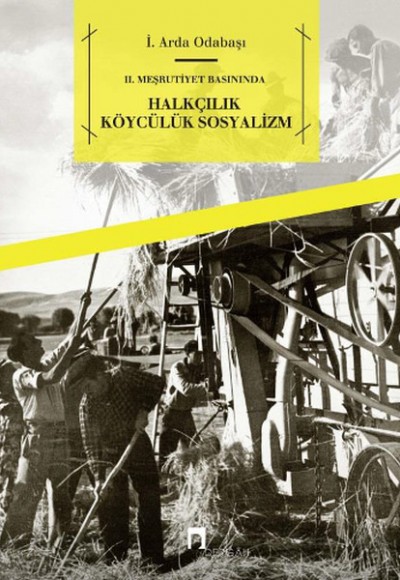 II. Meşrutiyet Basınında Halkçılık Köycülük Sosyalizm II. Meşrutiyet Basınında Halkçılık Köycülük Sosyalizm