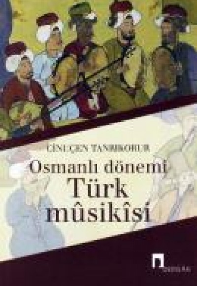 Osmanlı Dönemi Türk Musikisi Osmanlı Dönemi Türk Musikisi