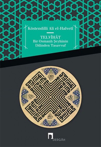 Telvihat - Bir Osmanlı Şeyhinin Dilinden Tasavvuf Telvihat - Bir Osmanlı Şeyhinin Dilinden Tasavvuf