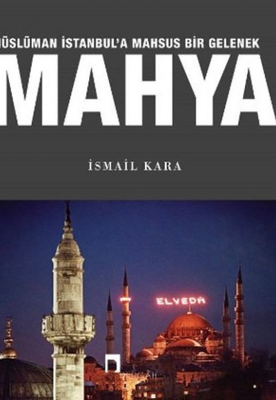 Mahya Müslüman İstanbul’a Mahsus Bir Gelenek Mahya Müslüman İstanbul’a Mahsus Bir Gelenek