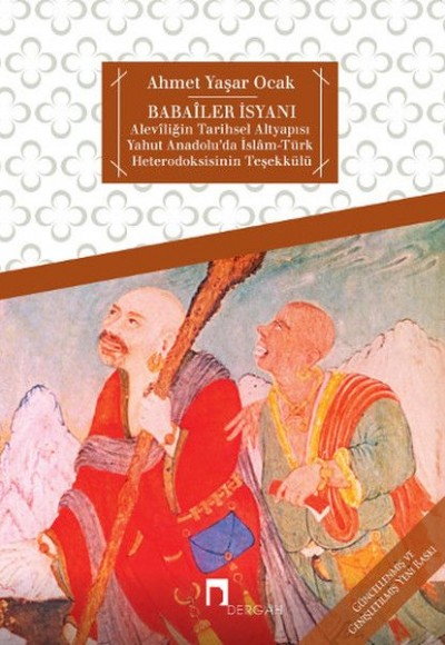 Babailer İsyanı - Aleviliğin Tarihsel Altyapısı Babailer İsyanı - Aleviliğin Tarihsel Altyapısı