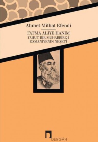 Fatma Aliye Hanım Yahut Bir Muharrire-i Osmaniyenin Neşeti Fatma Aliye Hanım Yahut Bir Muharrire-i Osmaniyenin Neşeti