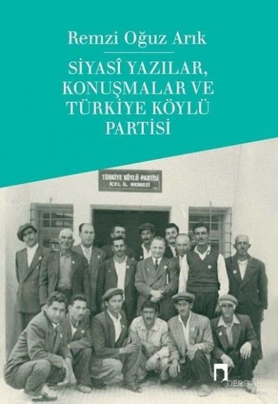 Siyasi Yazılar, Konuşmalar ve Türkiye Köylü Partisi Siyasi Yazılar, Konuşmalar ve Türkiye Köylü Partisi