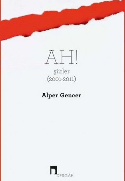 Ah! Şiirler (2001 - 2011) Ah! Şiirler (2001 - 2011)