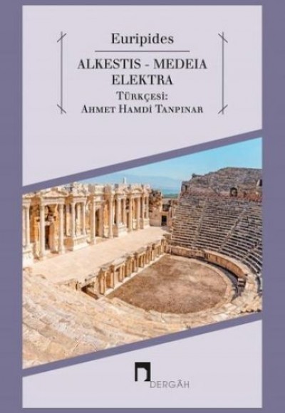 Alkestis - Medeia - Elektra Alkestis - Medeia - Elektra