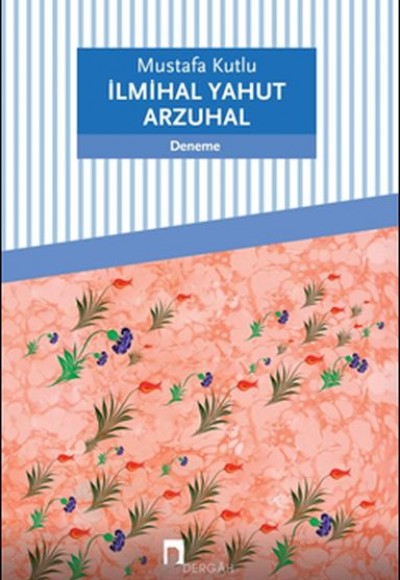 İlmihal Yahut Arzuhal İlmihal Yahut Arzuhal