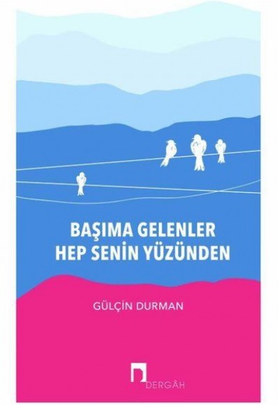 Başıma Gelenler Hep Senin Yüzünden Başıma Gelenler Hep Senin Yüzünden