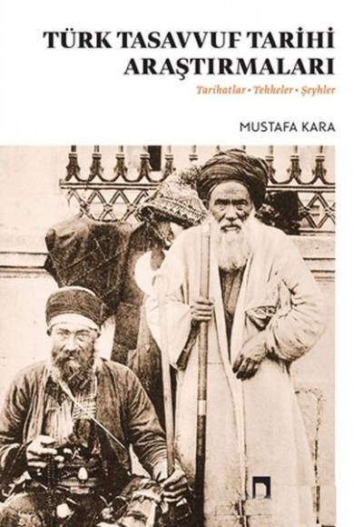 Türk Tasavvuf Tarihi Araştırmaları Türk Tasavvuf Tarihi Araştırmaları