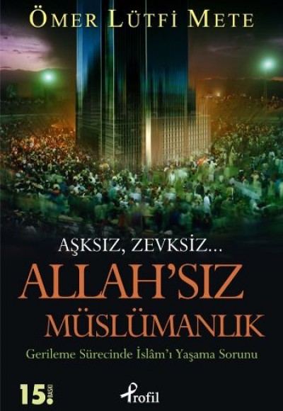 Allah'sız Müslümanlık Allah'sız Müslümanlık