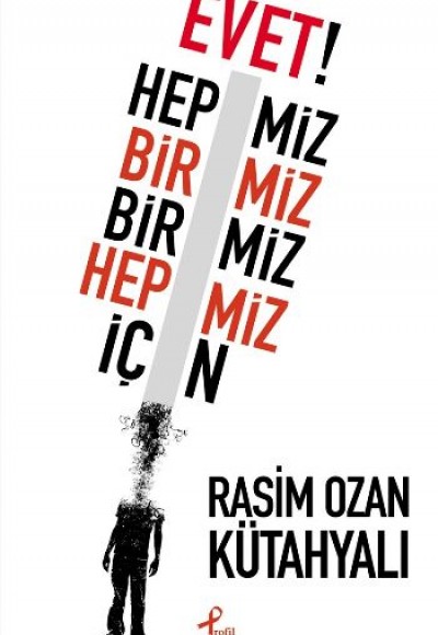 Evet! Hepimiz Birimiz Birimiz Hepimiz İçin Evet! Hepimiz Birimiz Birimiz Hepimiz İçin