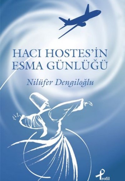 Hacı Hostes'in Esma Günlüğü Hacı Hostes'in Esma Günlüğü