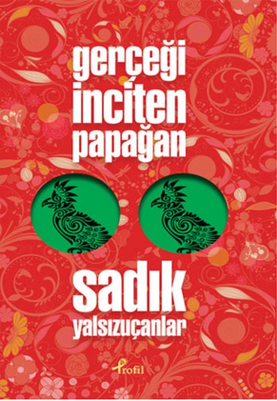 Gerçeği İnciten Papağan Gerçeği İnciten Papağan