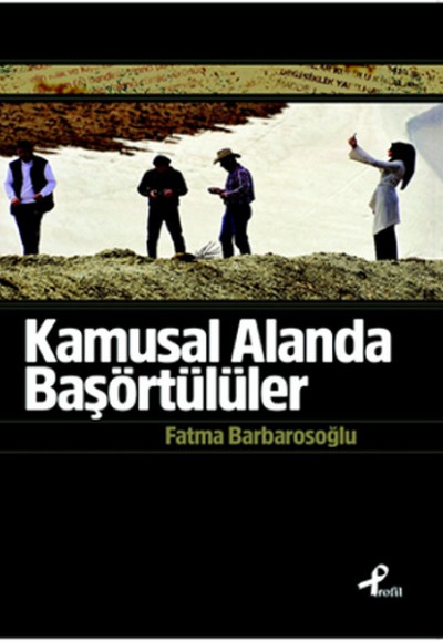 Kamusal Alanda Başörtülüler Kamusal Alanda Başörtülüler