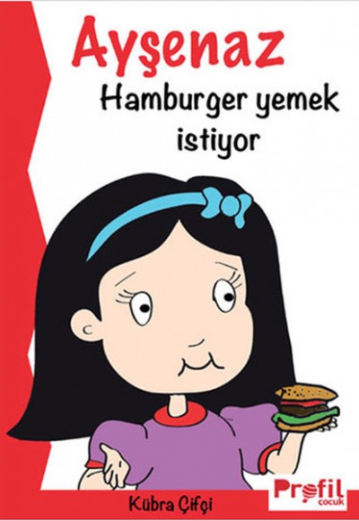 Ayşenaz Hamburger Yemek İstiyor Ayşenaz Hamburger Yemek İstiyor
