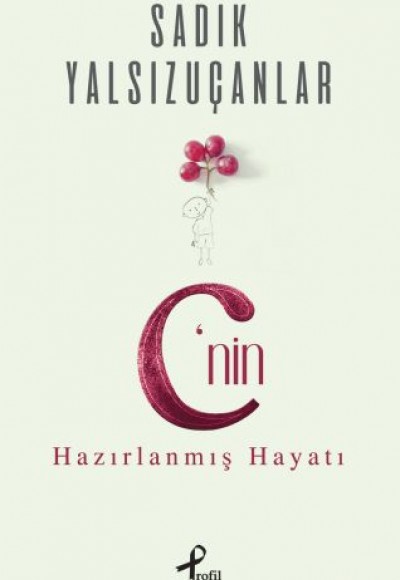 C’nin Hazırlanmış Hayatı C’nin Hazırlanmış Hayatı
