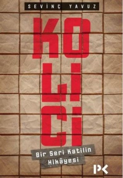 Kolici - Bir Seri Katilin Hikayesi Kolici - Bir Seri Katilin Hikayesi
