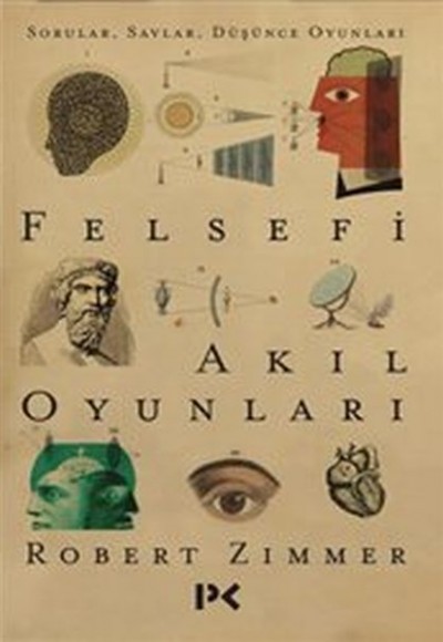 Felsefi Akıl Oyunları Felsefi Akıl Oyunları