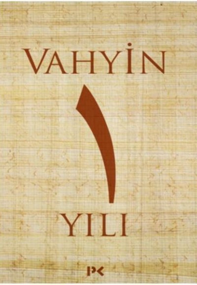 Vahyin 1. Yılı Vahyin 1. Yılı