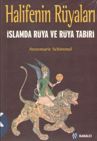 Halifenin Rüyaları İslamda Rüya ve Rüya Tabiri Halifenin Rüyaları İslamda Rüya ve Rüya Tabiri