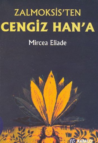 Zalmoksis’ten Cengiz Han’a Zalmoksis’ten Cengiz Han’a