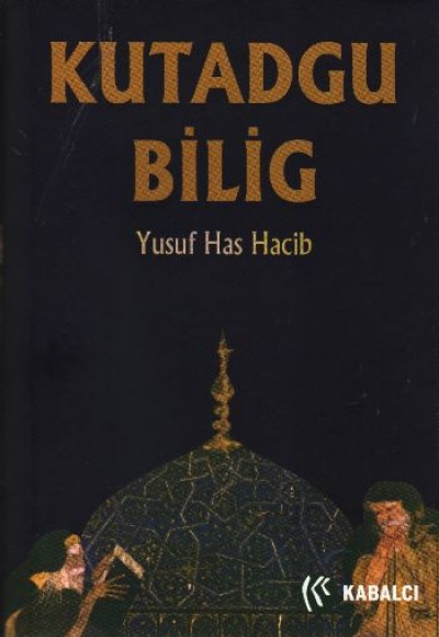 Kutadgu Bilig Kutadgu Bilig